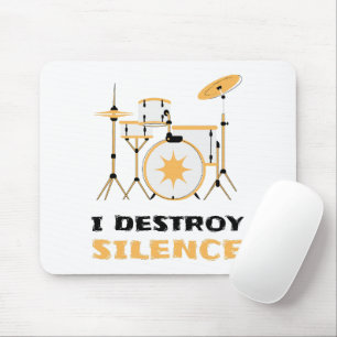 I Destroy Silence Funny Drummer Mouse Mat