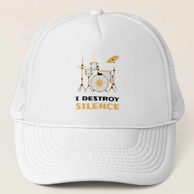 I Destroy Silence Funny Drummer Trucker Hat (Front)