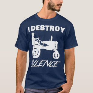 I Destroy Silence Funny Farmer New Year 2022  T-Shirt