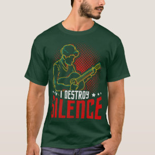 I Destroy Silence Guitarist Gift Guitar T-Shirt