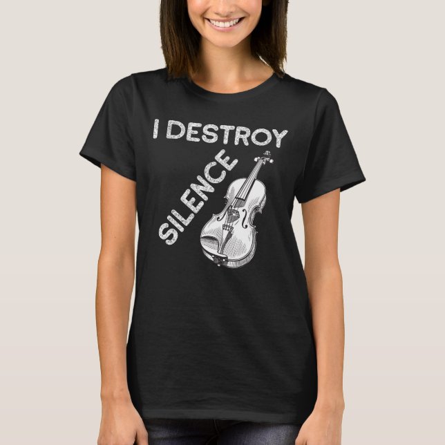 I Destroy Silence, Music Lover T-Shirt (Front)
