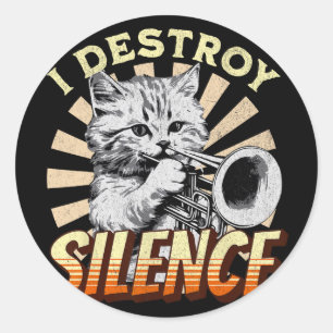I Destroy Silence - Pet Cat Trumpeter Jazz Music M Classic Round Sticker