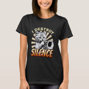 I Destroy Silence - Pet Cat Trumpeter Jazz Music M T-Shirt