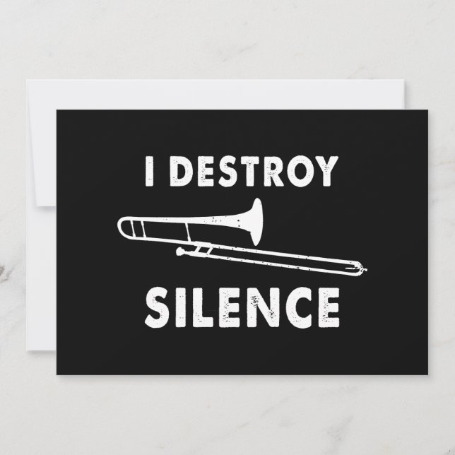 I Destroy Silence - Trombonist Trombone Player  Invitation (Front)