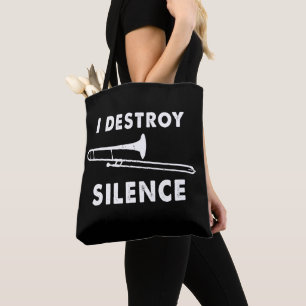 I Destroy Silence - Trombonist Trombone Player Tote Bag
