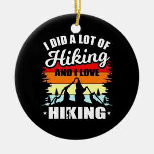 I Did A Lot Of Hiking Ceramic Tree Decoration