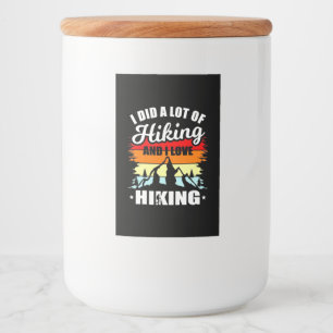 I Did A Lot Of Hiking Food Label