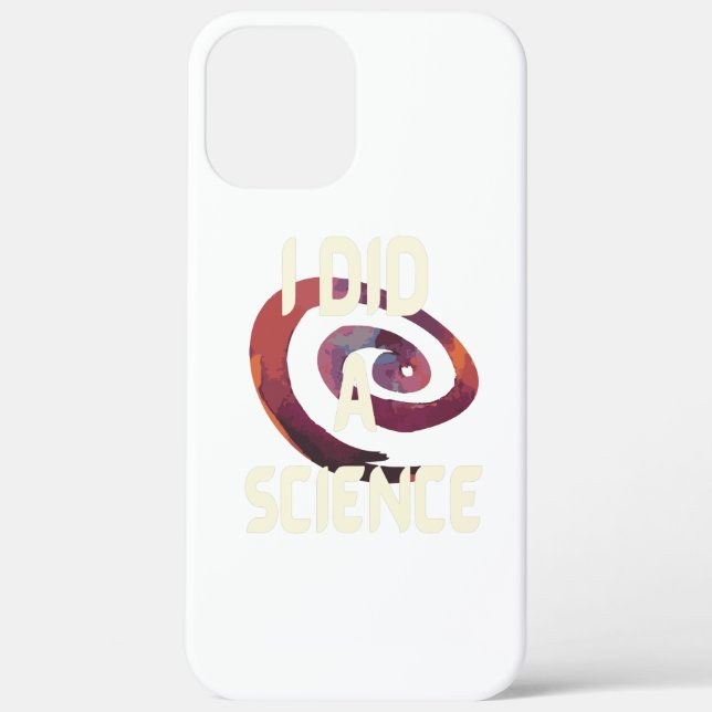 I Did A Science Case-Mate iPhone Case (Back)