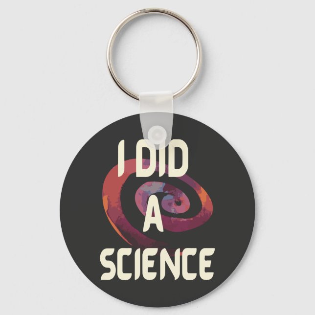 I Did A Science Key Ring (Front)