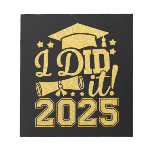 I Did It 2025 Graduate Graduation Class Of 2025 Notepad
