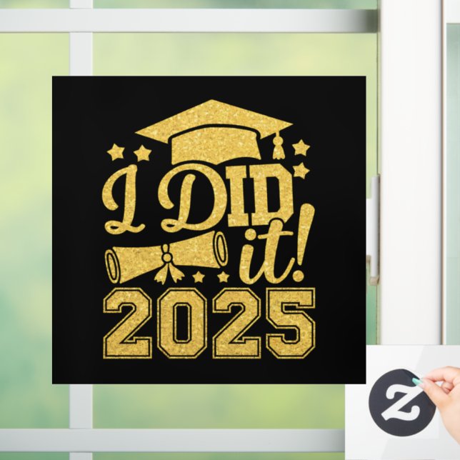 I Did It 2025 Graduate Graduation Class Of 2025 Window Cling (Home)