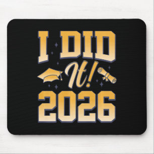 I Did It 2026 Graduate Cap Diploma Students Gradua Mouse Mat