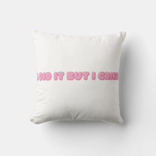 I Did It But I Cried Funny Relatable Girly Quote Cushion