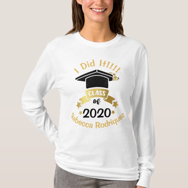I Did It Class of 2020 Personalised Edit the year T-Shirt (Front)