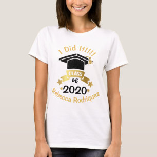 I Did It Class of 2020 Personalised Edit the year T-Shirt