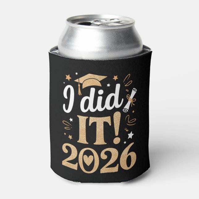 I Did It Class Of 2026 Graduation 26 Graduate Can Cooler (Can Front)