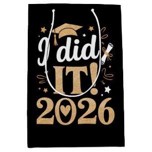 I Did It Class Of 2026 Graduation 26 Graduate Medium Gift Bag