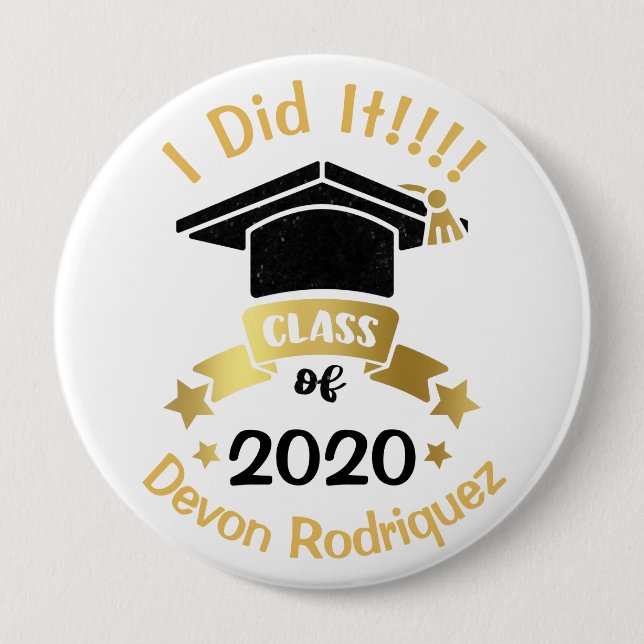 I Did It Graduation Class of 2020 Change the year 10 Cm Round Badge (Front)