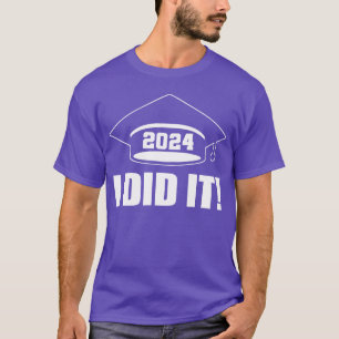I Did It Optimistic Person Gift funny T-Shirt