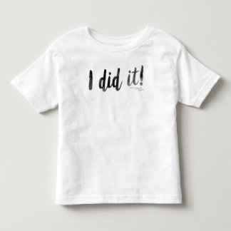 I Did It! Shirt