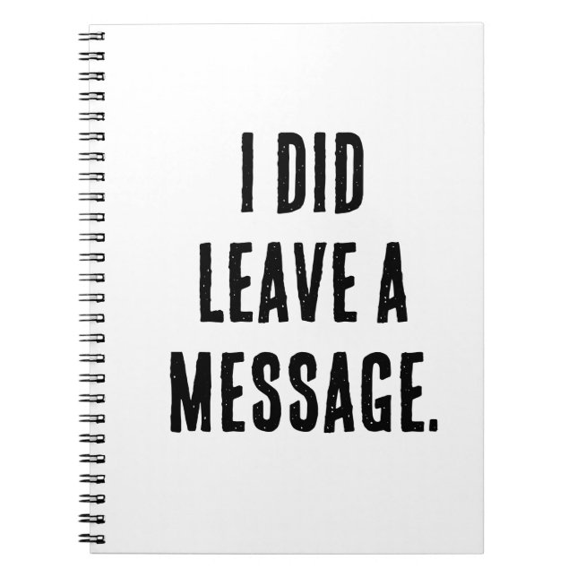 I did leave a message  notebook (Front)