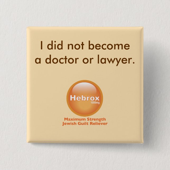 I did not become a doctor or lawyer 15 cm square badge (Front)