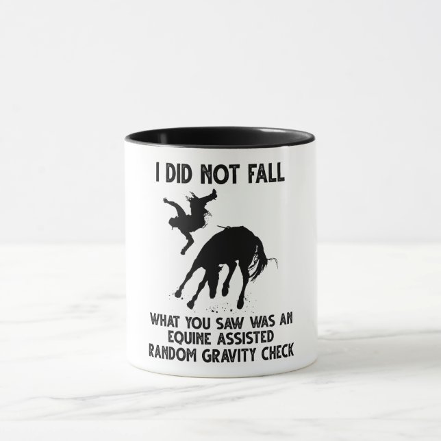 I Did Not Fall What You Saw Was An Equine Assisted Mug (Center)