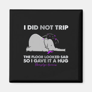 I Did Not Trip The Floor Looked Sad So I Gave It A Magnet