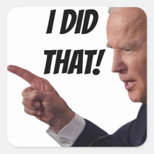 I DID THAT - Biden 1.5" Square Stickers x20