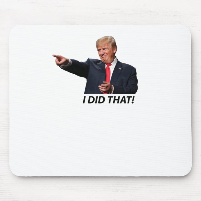 I Did That Trump Meme  Mouse Mat (Front)