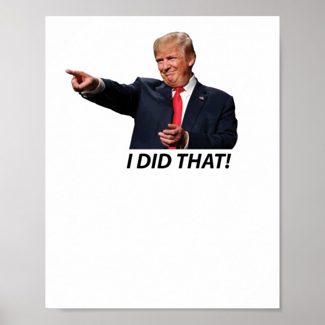 I Did That Trump Meme  Poster (Front)