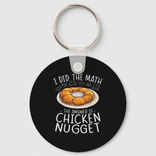 I Did The Math Chicken Nugget Lover Funny Nerd Hum Key Ring