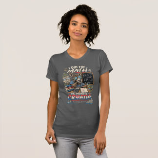 I Did The Math The Answer Is Croatia T-Shirt