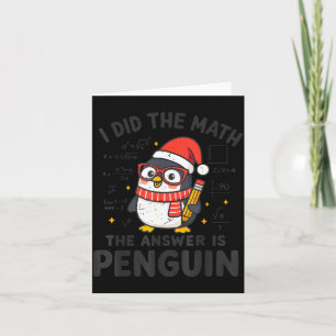 I Did The Math The Answer Is Penguin Christmas Mat Card
