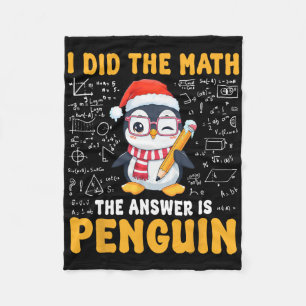 I Did The Math The Answer Is Penguin Christmas Mat Fleece Blanket