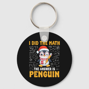 I Did The Math The Answer Is Penguin Christmas Mat Key Ring
