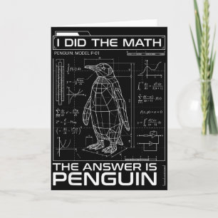 I Did The Math The Answer Is Penguin Funny Math Te Card