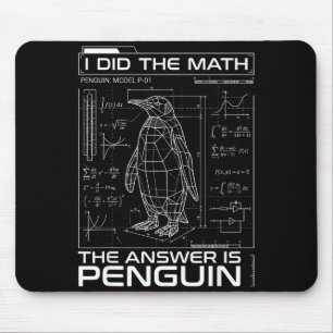 I Did The Math The Answer Is Penguin Funny Math Te Mouse Mat