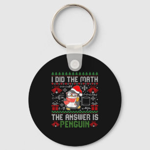 I Did The Math The Answer Is Penguin Ugly Xmas Mat Key Ring
