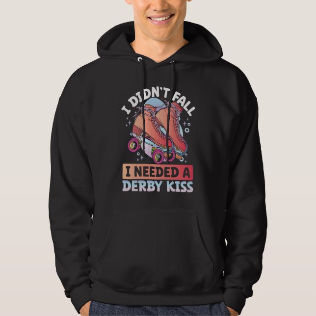 I Didn´t Fall I Needed A Derby Kiss Backprint Roll Hoodie (Front)