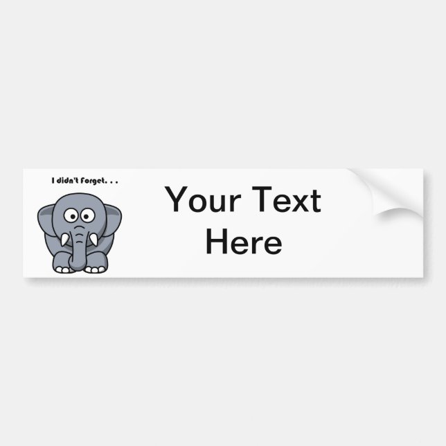 I Didn’t Forget Cute Funny Grey Elephant Cartoon Bumper Sticker (Front)