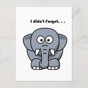 I Didn’t Forget Cute Funny Grey Elephant Cartoon Postcard
