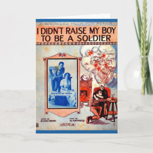 I Didn’t Raise My Boy to Be a Soldier sheet music Card