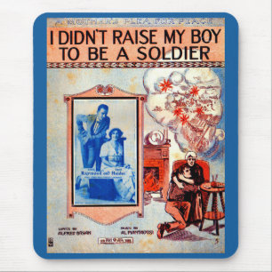 I Didn’t Raise My Boy to Be a Soldier sheet music Mouse Mat