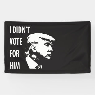 I didn’t vote for Trump Banner