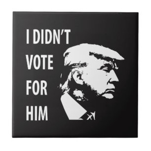 I didn’t vote for Trump Tile