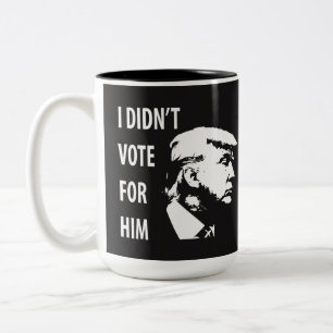 I didn’t vote for Trump Two-Tone Coffee Mug