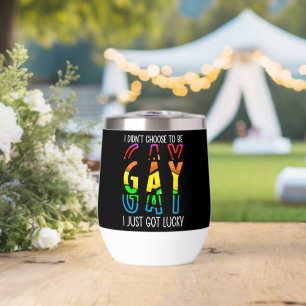 I Didn't Choose to Be Gay I Just Got Lucky Pride M