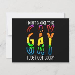 I Didn't Choose to Be Gay I Just Got Lucky Pride M Save The Date