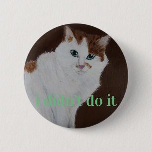 i didn't do it 6 cm round badge